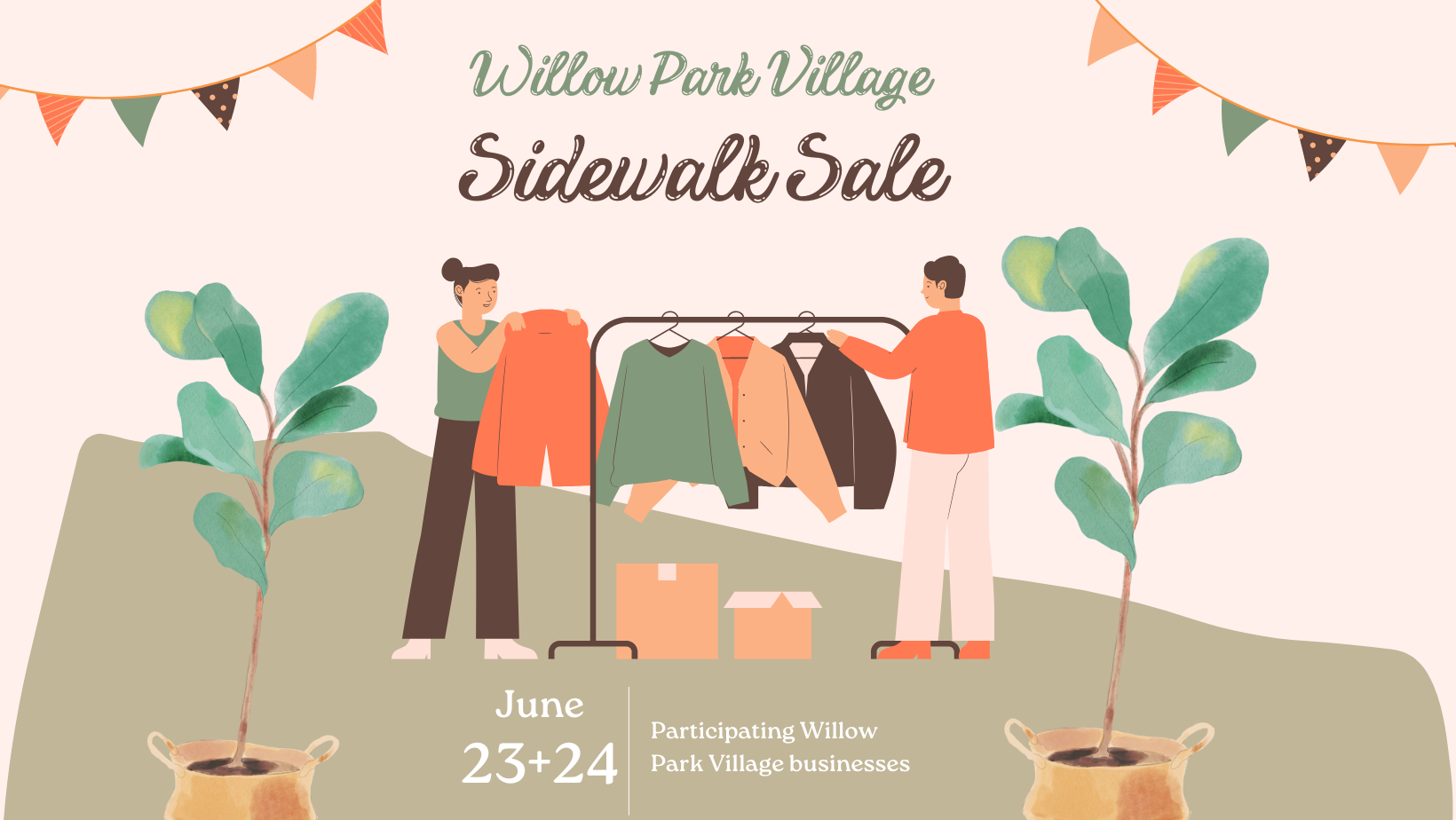 Heading “Willow Park Village Sidewalk Sale” with the subtext “June 23 + 24. Participating Willow Park Village businesses”. The illustration is two people looking at clothes on a clothing rack.